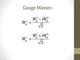 Gauge Masses
 