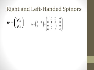 Right and Left-Handed Spinors
 
