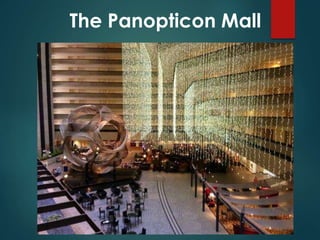 The Panopticon Mall
 