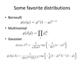 Some favorite distributionsBernoulliMultinomialGaussian