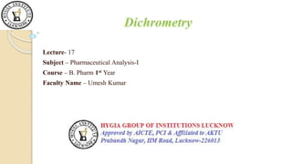 Lecture- 17
Subject – Pharmaceutical Analysis-I
Course – B. Pharm 1st Year
Faculty Name – Umesh Kumar
 