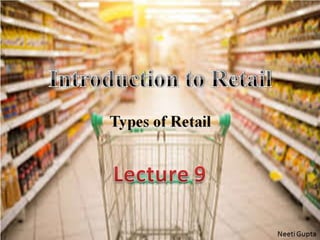 Types of Retail