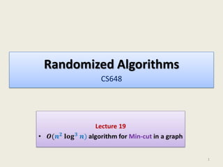 Randomized Algorithms
CS648

1

 