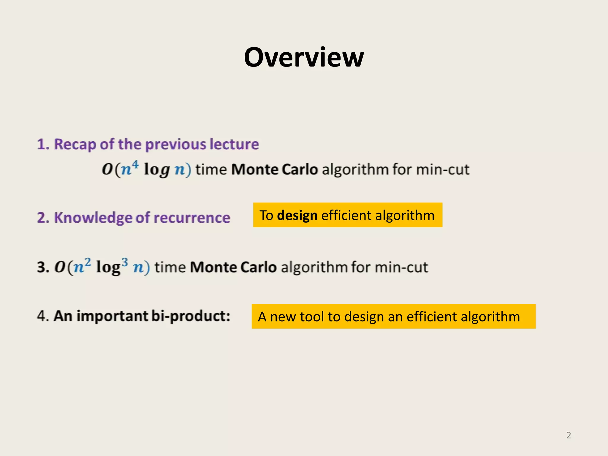 Overview

To design efficient algorithm

A new tool to design an efficient algorithm

2

 