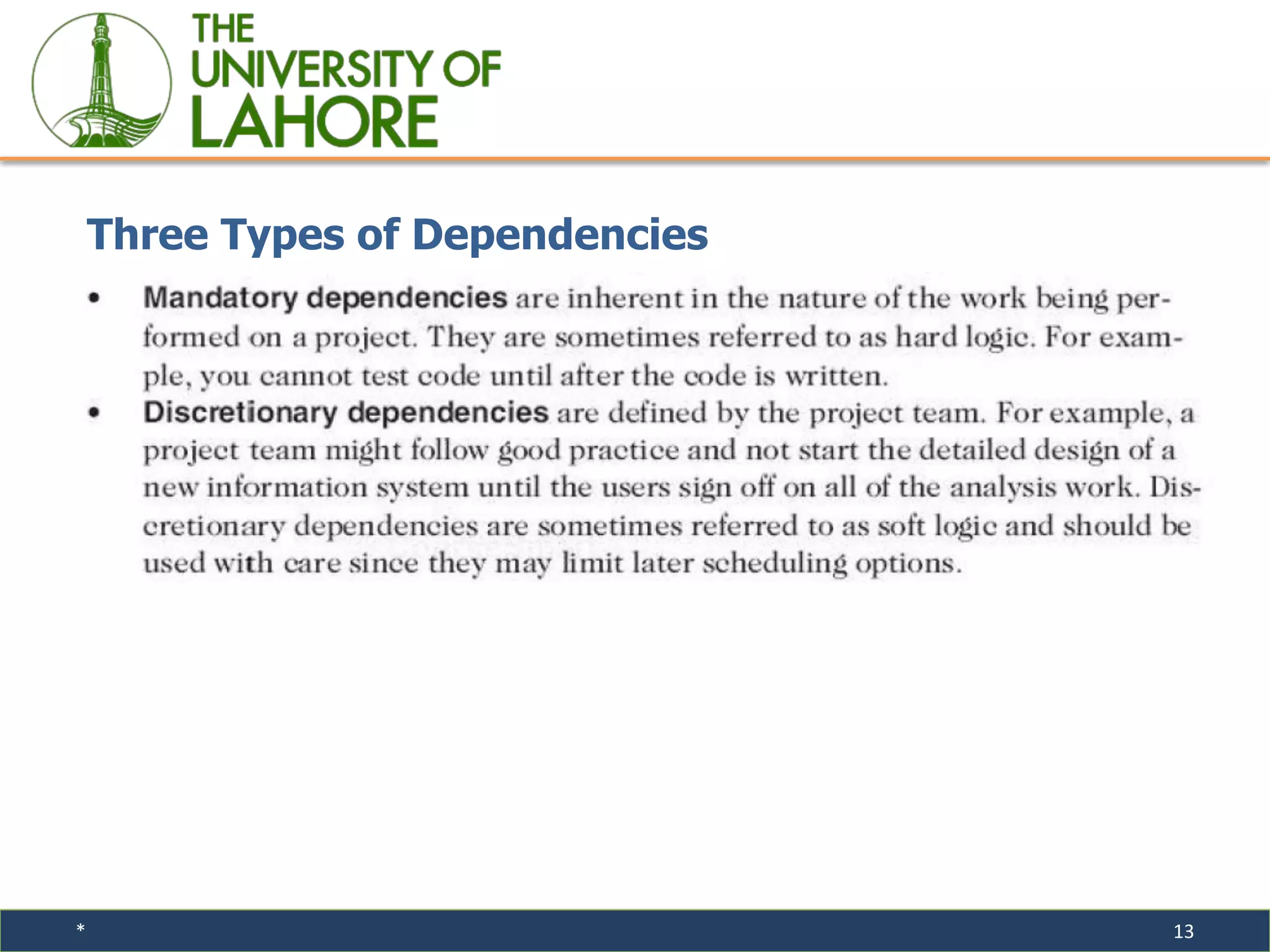 * 13
Three Types of Dependencies
 