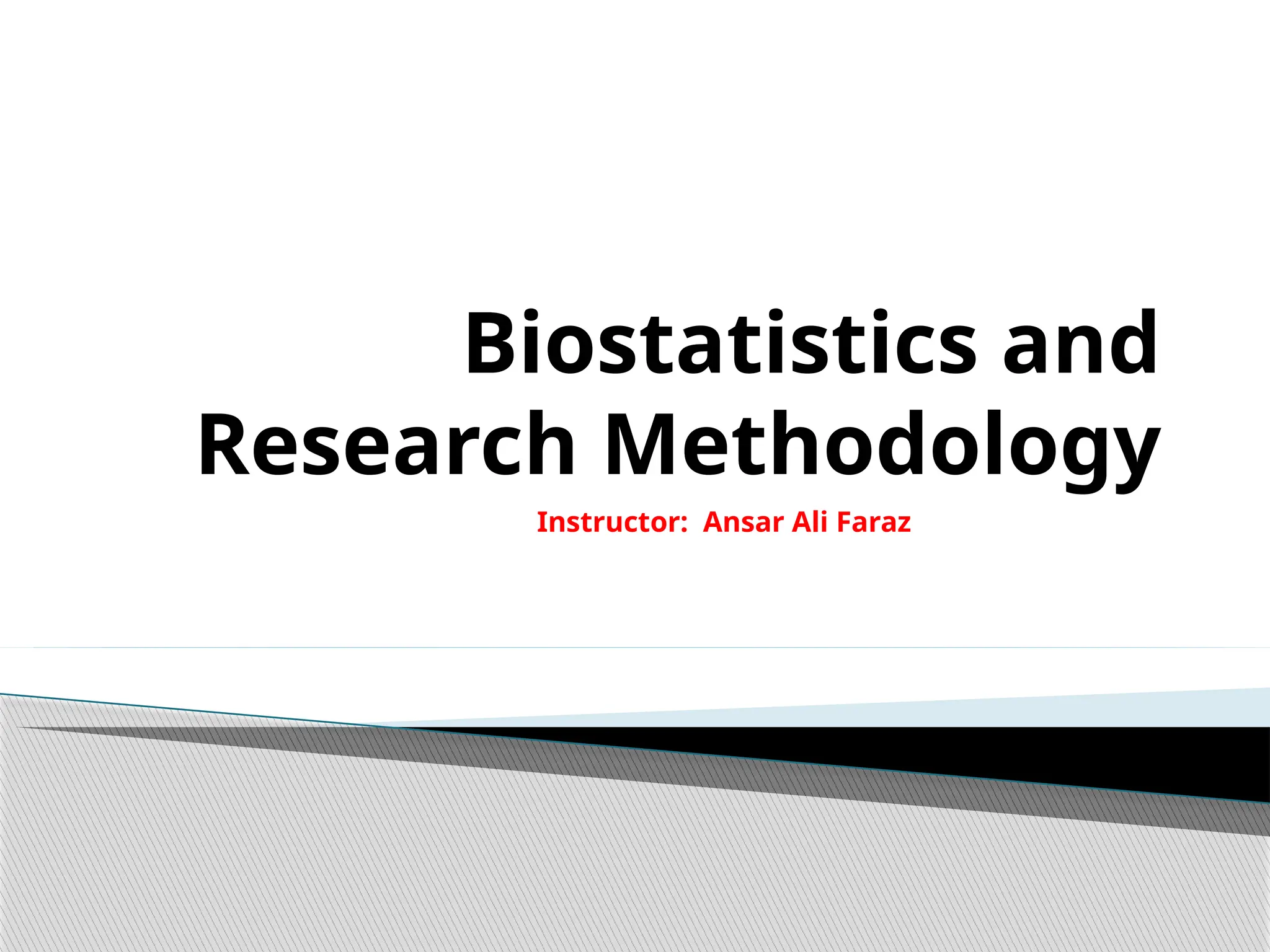 Comprehensive Biostatistics and Research Methodology Fundamentals | PPTX