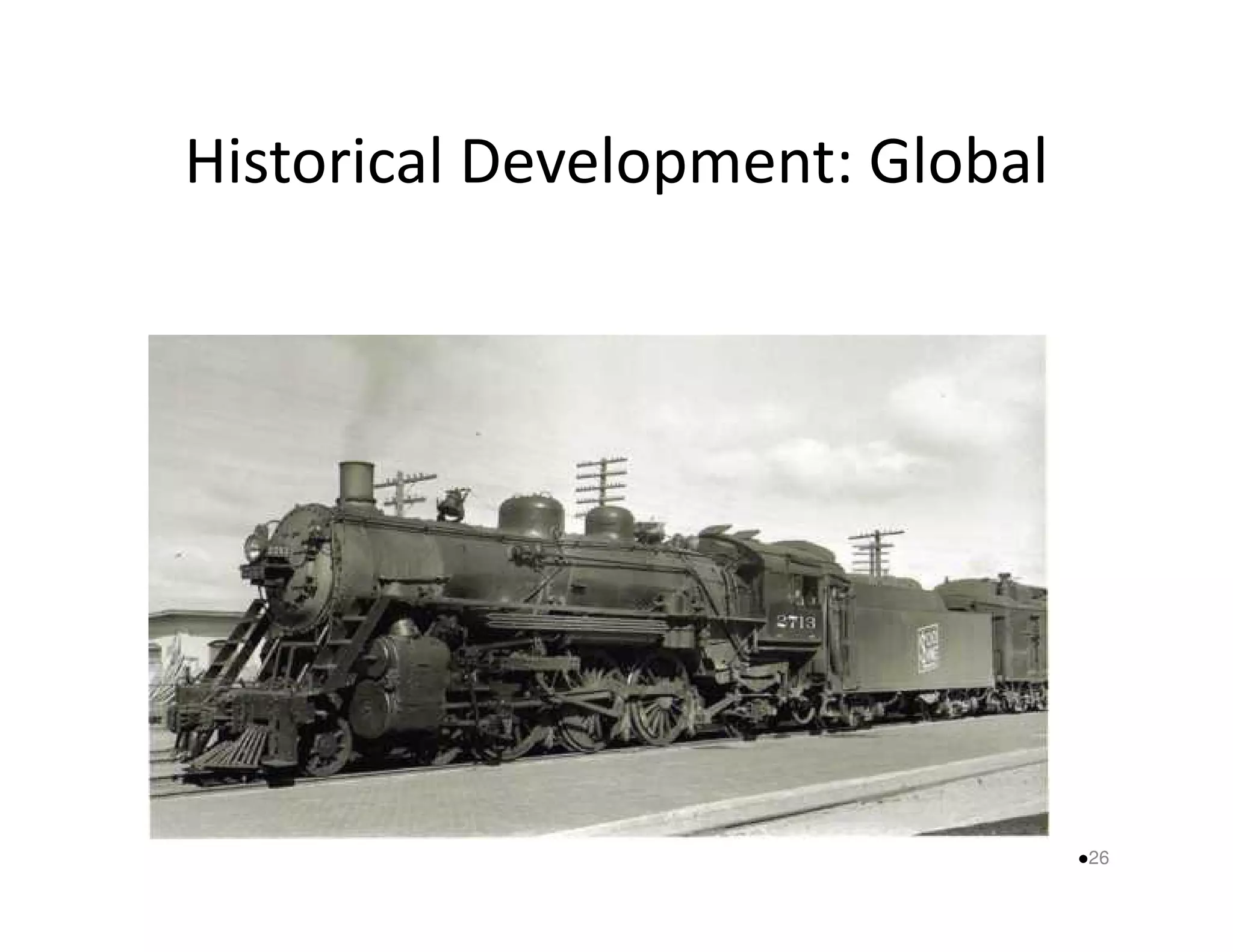 Historical Development: Global 
26 
 