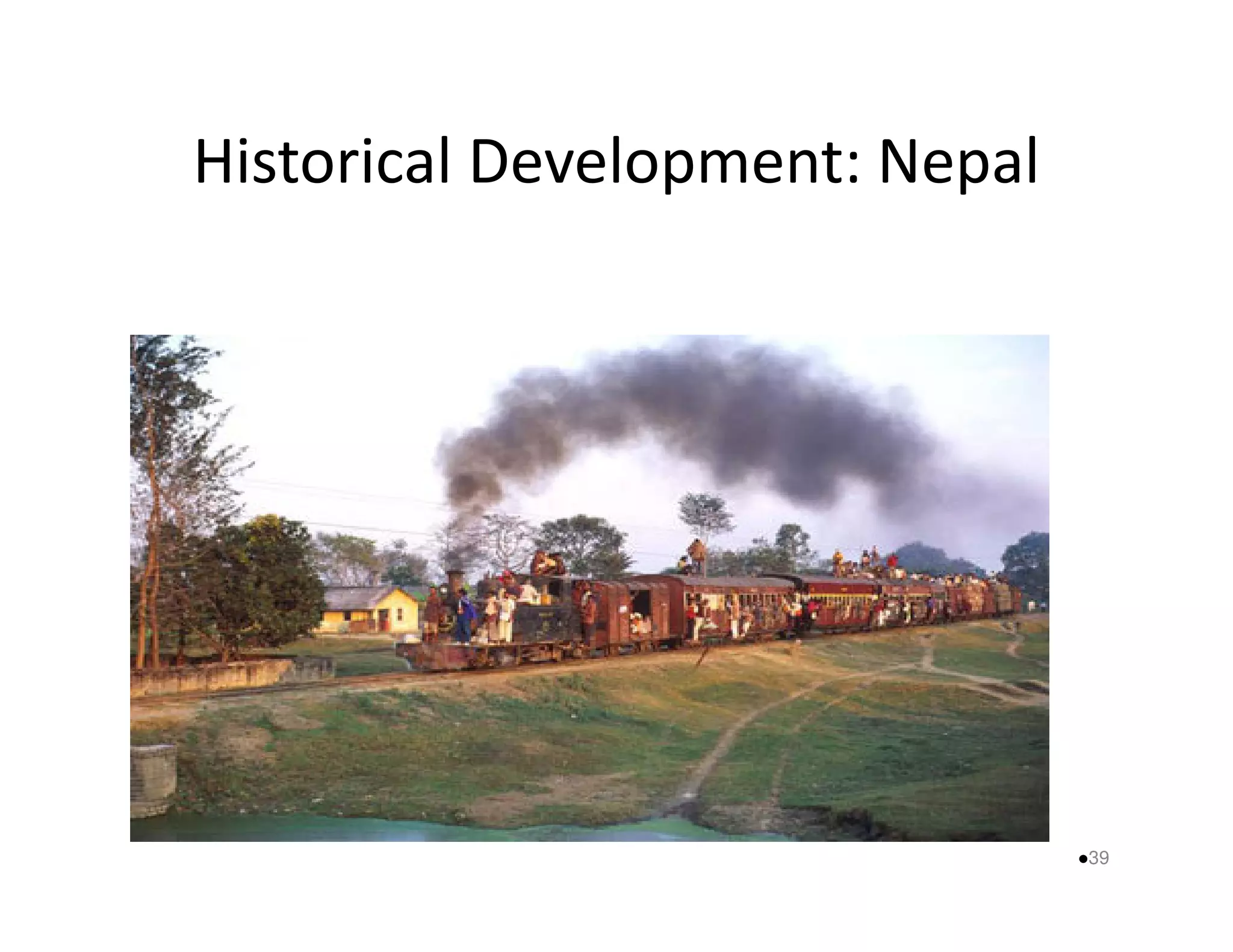 Historical Development: Nepal 
39 
 