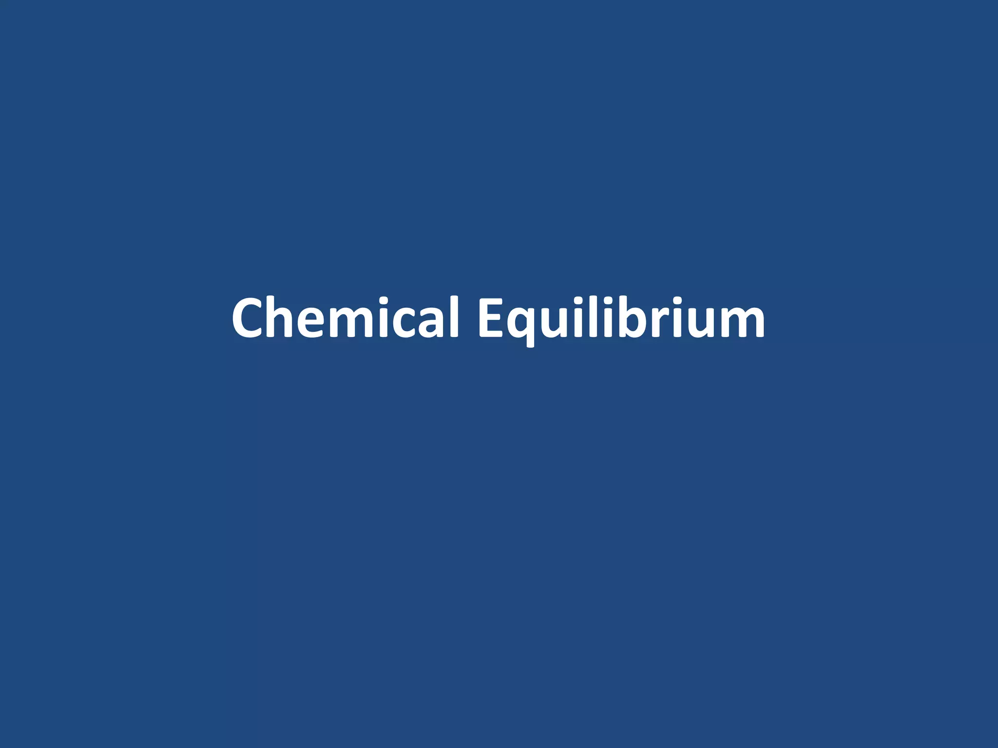Chemical Equilibrium
 