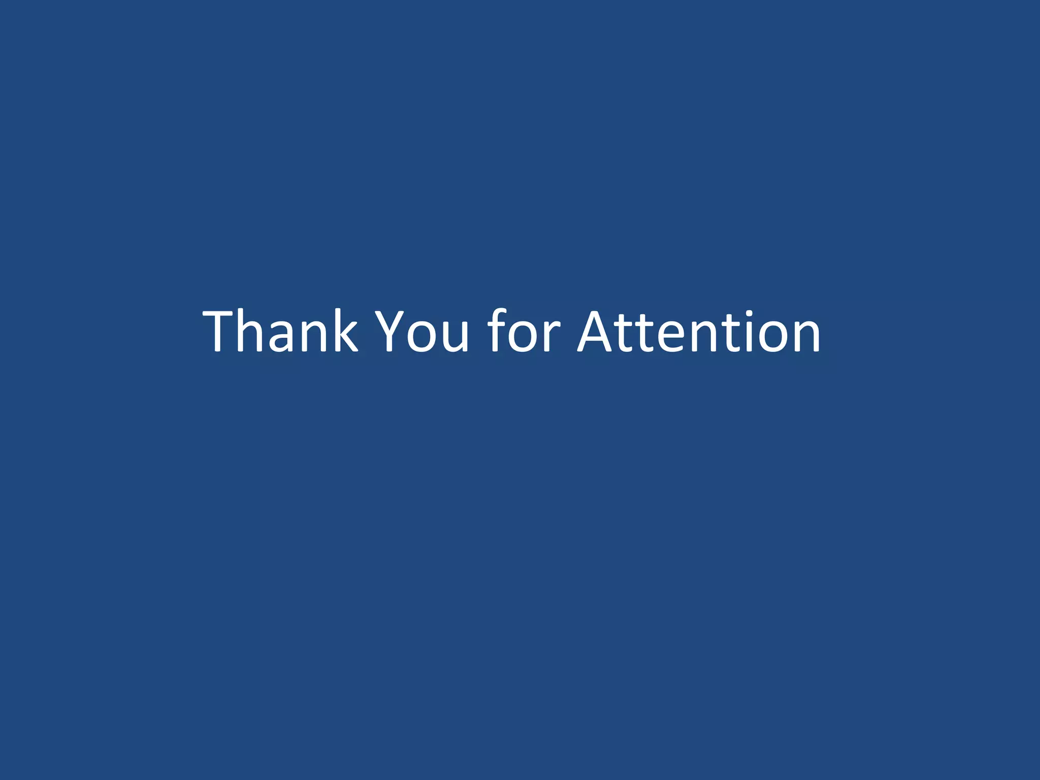 Thank You for Attention
 