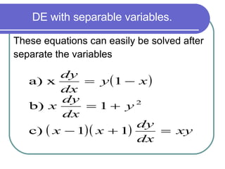 [object Object],[object Object],DE with separable variables. 