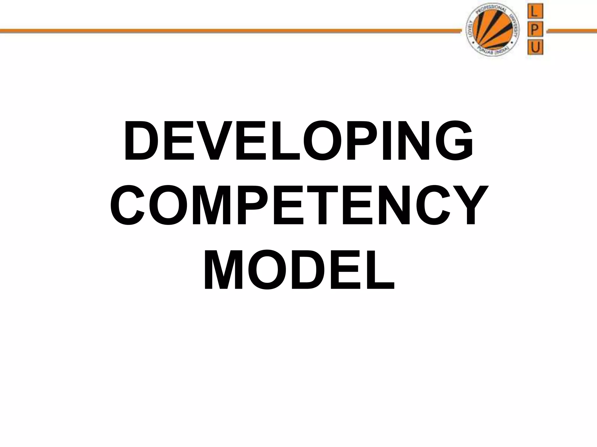 DEVELOPING
COMPETENCY
MODEL
 