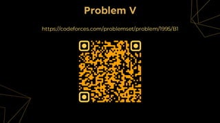 Problem V
https://codeforces.com/problemset/problem/1995/B1
 