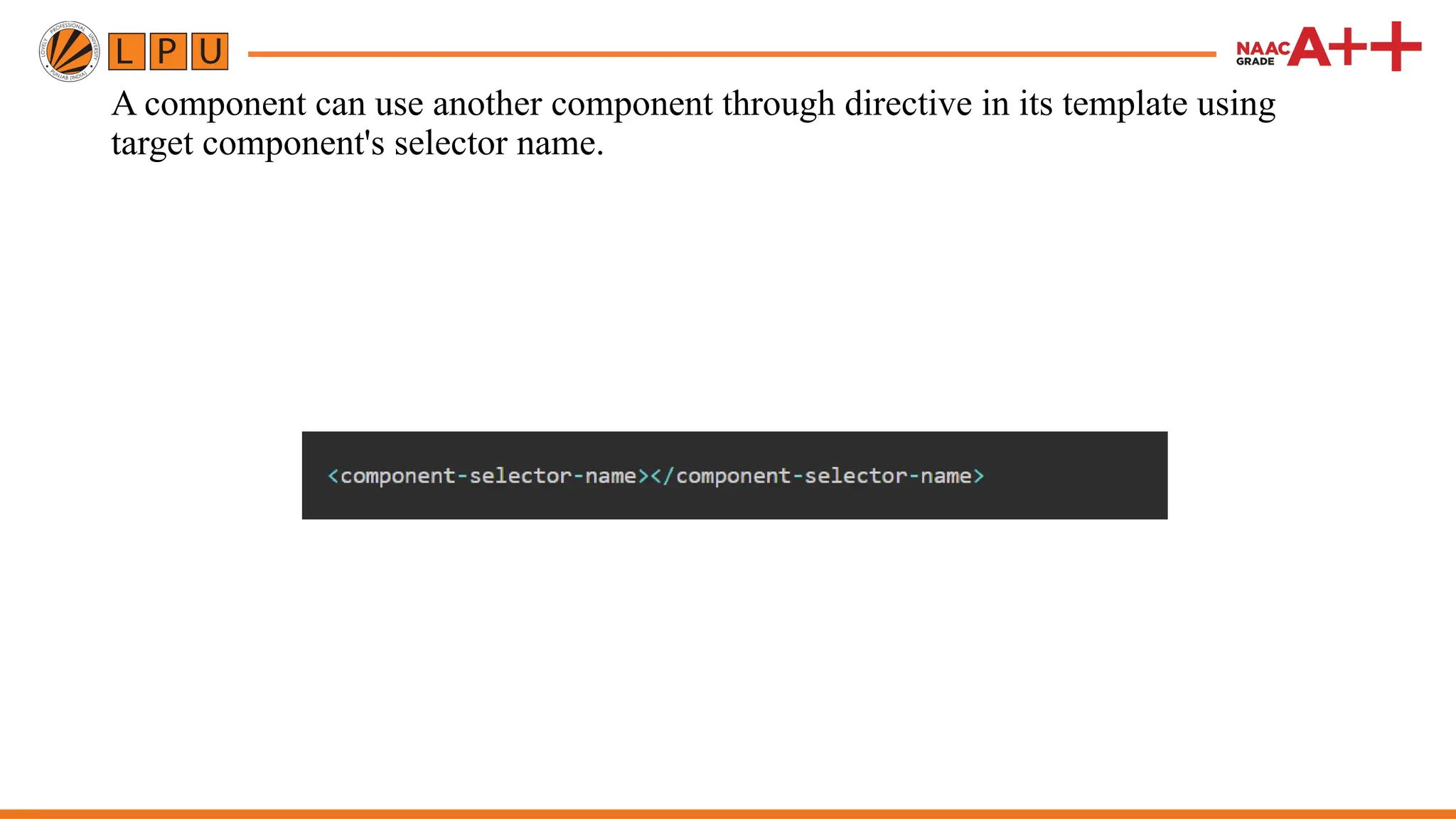 A component can use another component through directive in its template using target component's selector name. 
