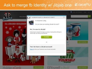 Ask to merge fb Identity w/ Jibjab one
95
 