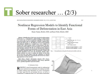 Sober researcher … (2/3)
8
 