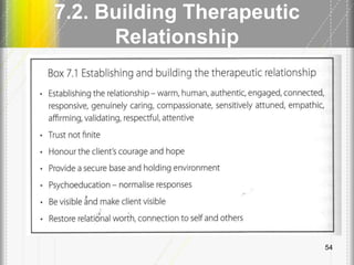 7.2. Building Therapeutic
Relationship
54
 
