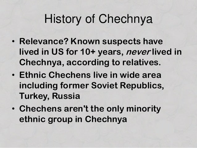 a history of the conflict between the chechens and russia Chechnya has been home to a power struggle between russians and chechens for the chechnya conflict and eastern russia the chechens were allowed to. a history of the conflict between the chechens and russia Chechnya has been home to a power struggle between russians and chechens for the chechnya conflict and eastern russia the chechens were allowed to.