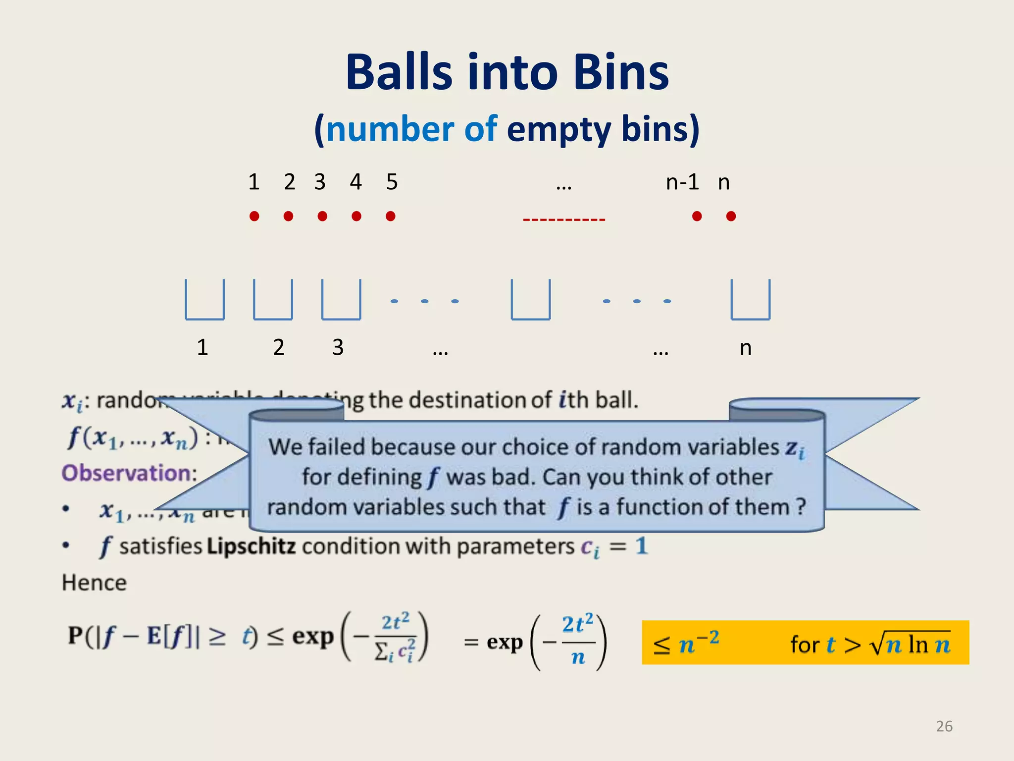 Balls into Bins
(number of empty bins)
1 2 3 4 5

1

2

3

…

…

n-1 n

…

n

26

 