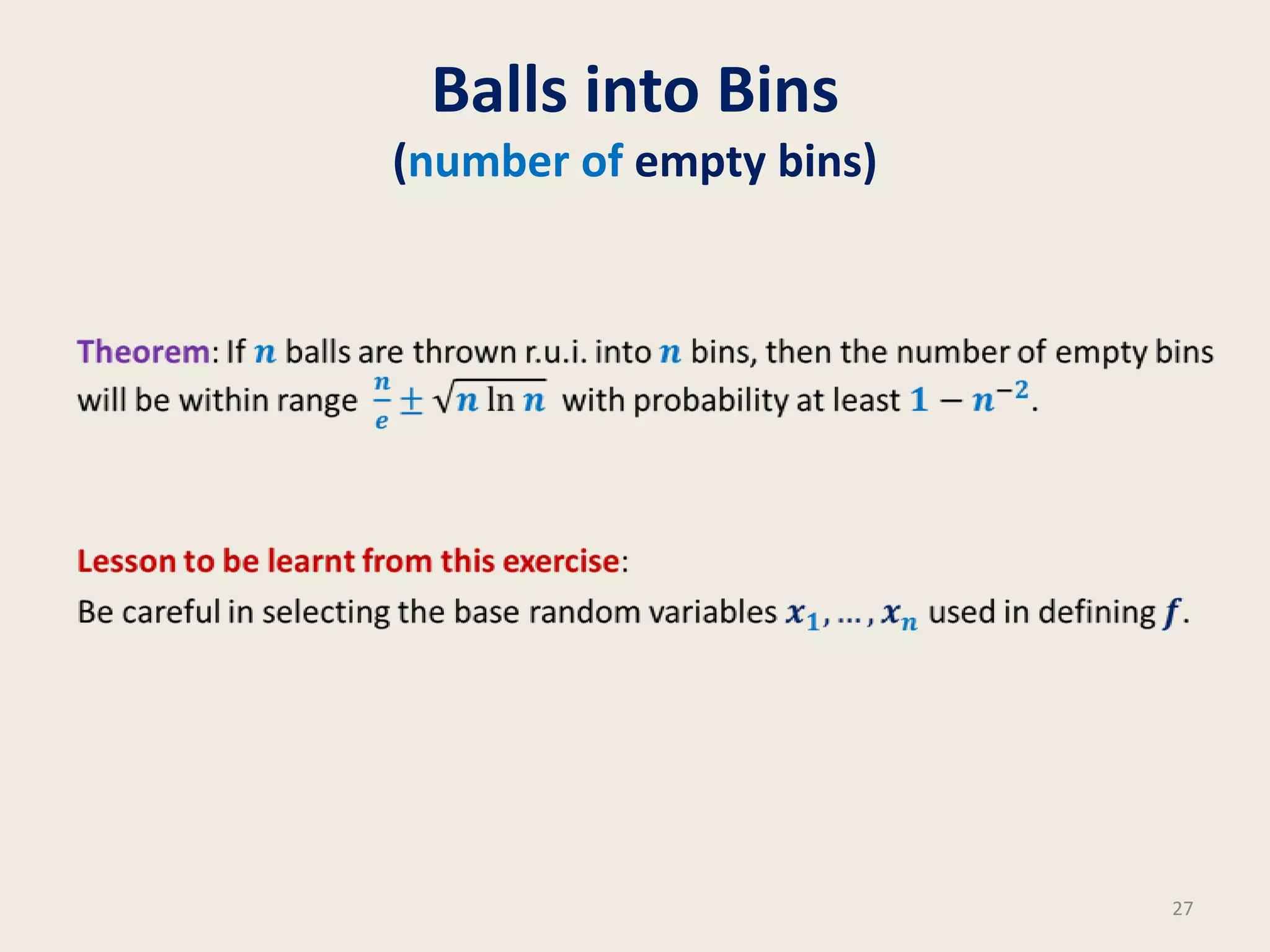 Balls into Bins
(number of empty bins)

27

 