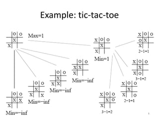 Example: tic-tac-toe
8
 
