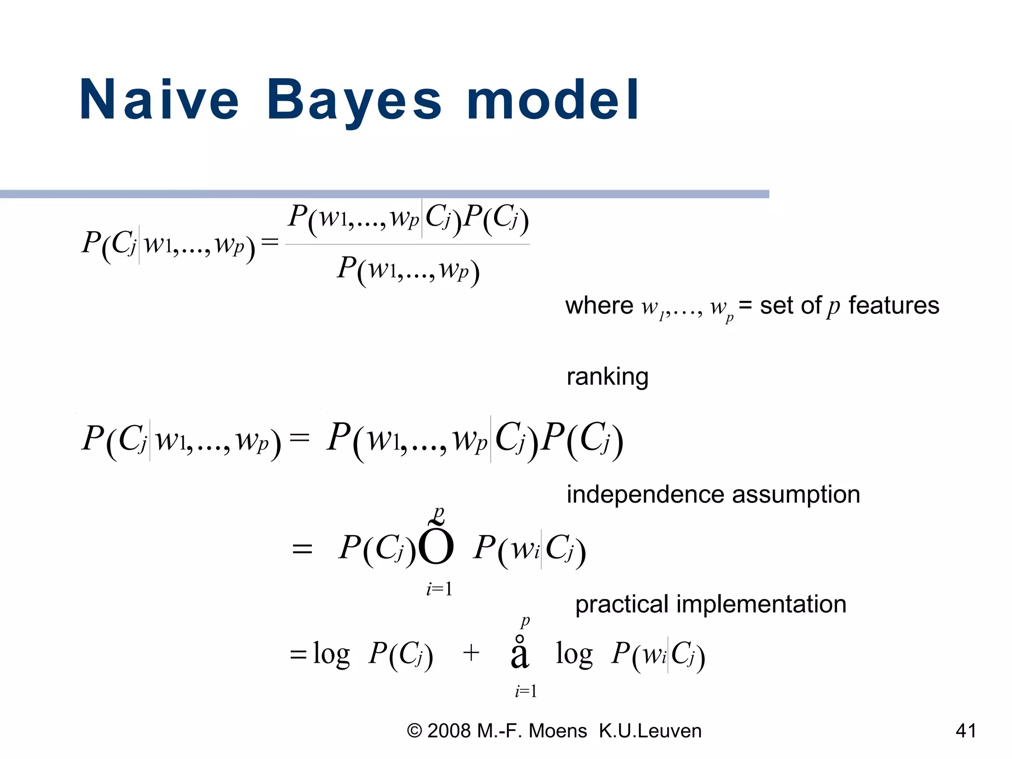 Naive Bayes model independence assumption where  w 1 ,…,  w p   = set of  p  features  ranking practical implementation 