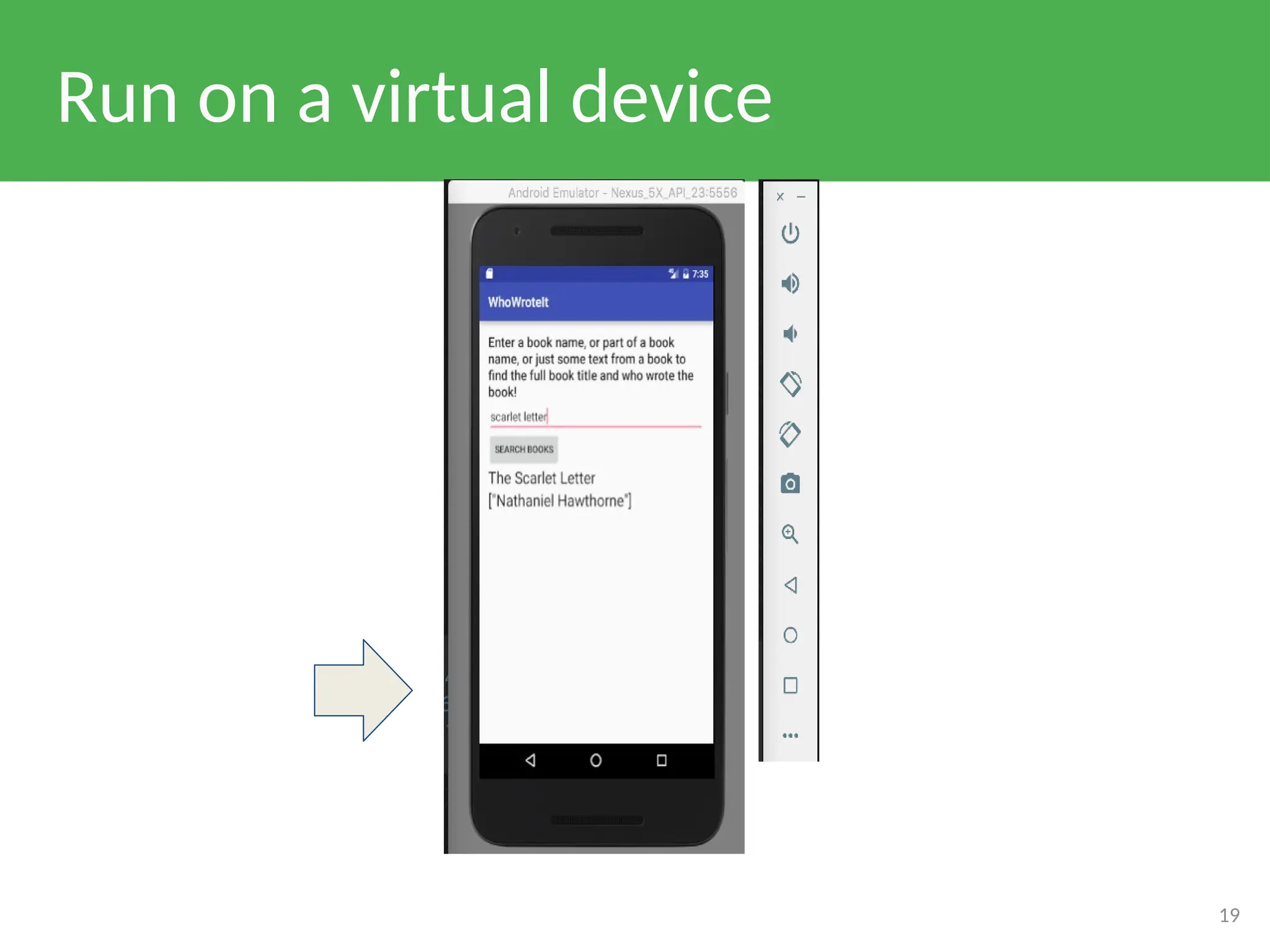 Run on a virtual device
19
 