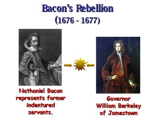 7) bacon gçös rebellion and the expansion of slavery