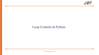 Loop Controls In Python
 