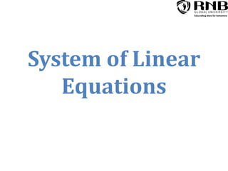 System of Linear
Equations
 