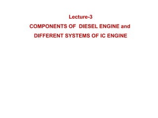 lecture-3 IC engine components and working principles | PPTX
