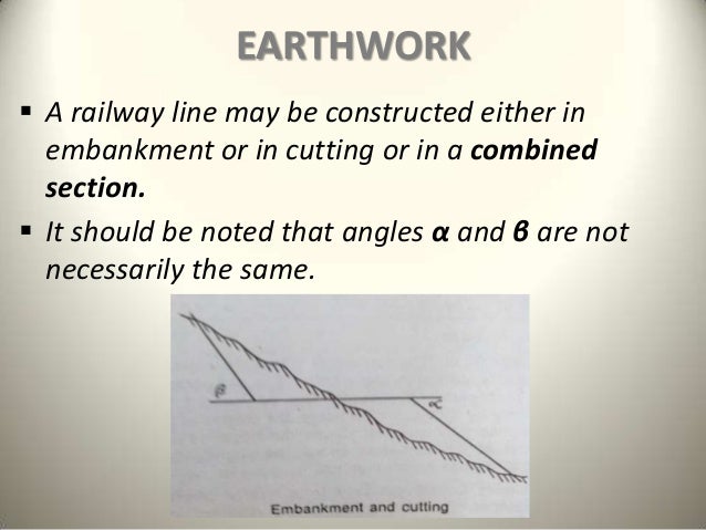 Earthwork &amp; track formation Railway Engineering