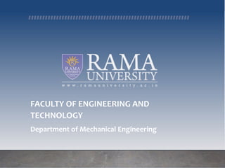 FACULTY OF ENGINEERING AND
TECHNOLOGY
Department of Mechanical Engineering
 