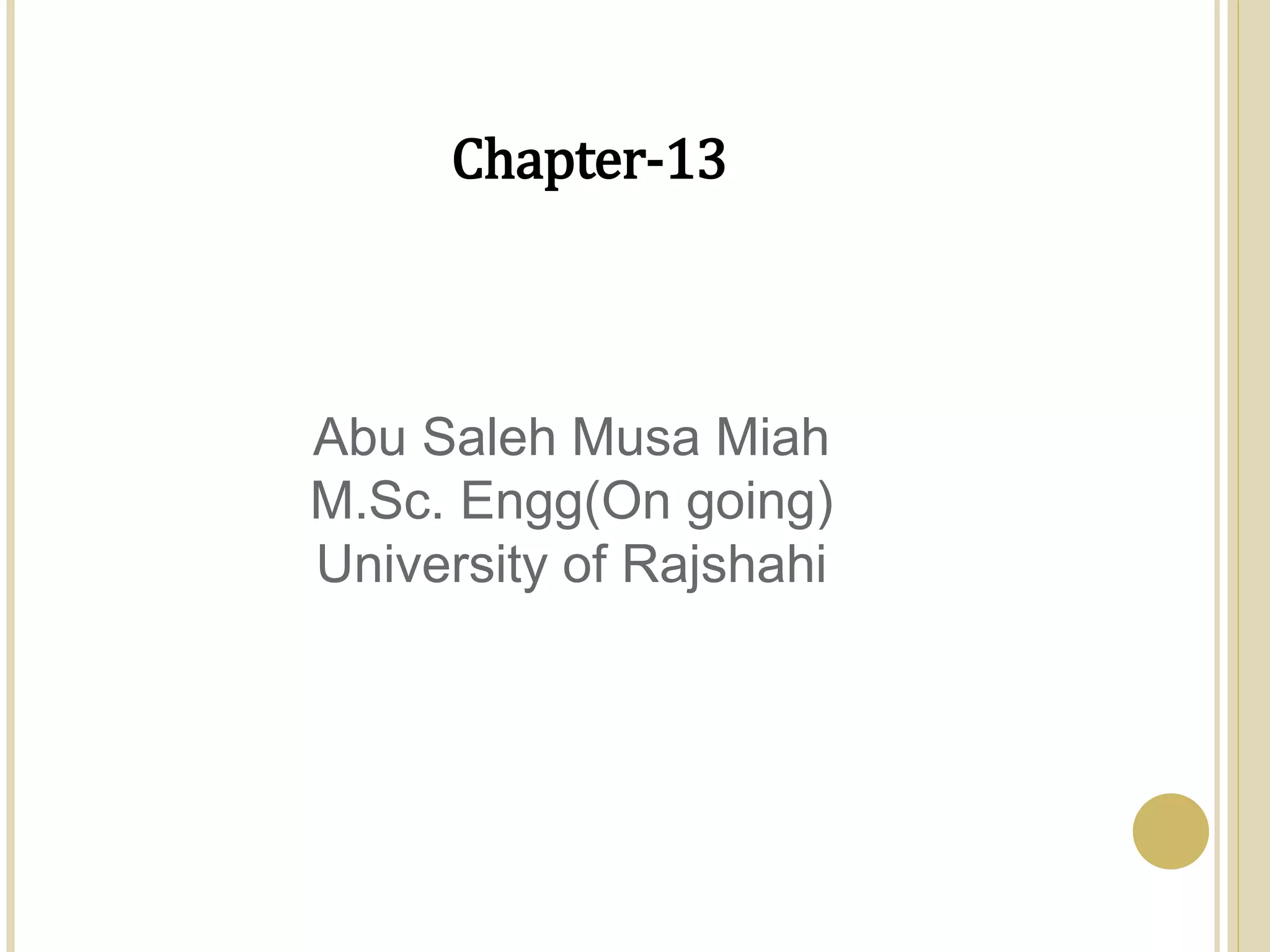 Chapter-13
Abu Saleh Musa Miah
M.Sc. Engg(On going)
University of Rajshahi
 