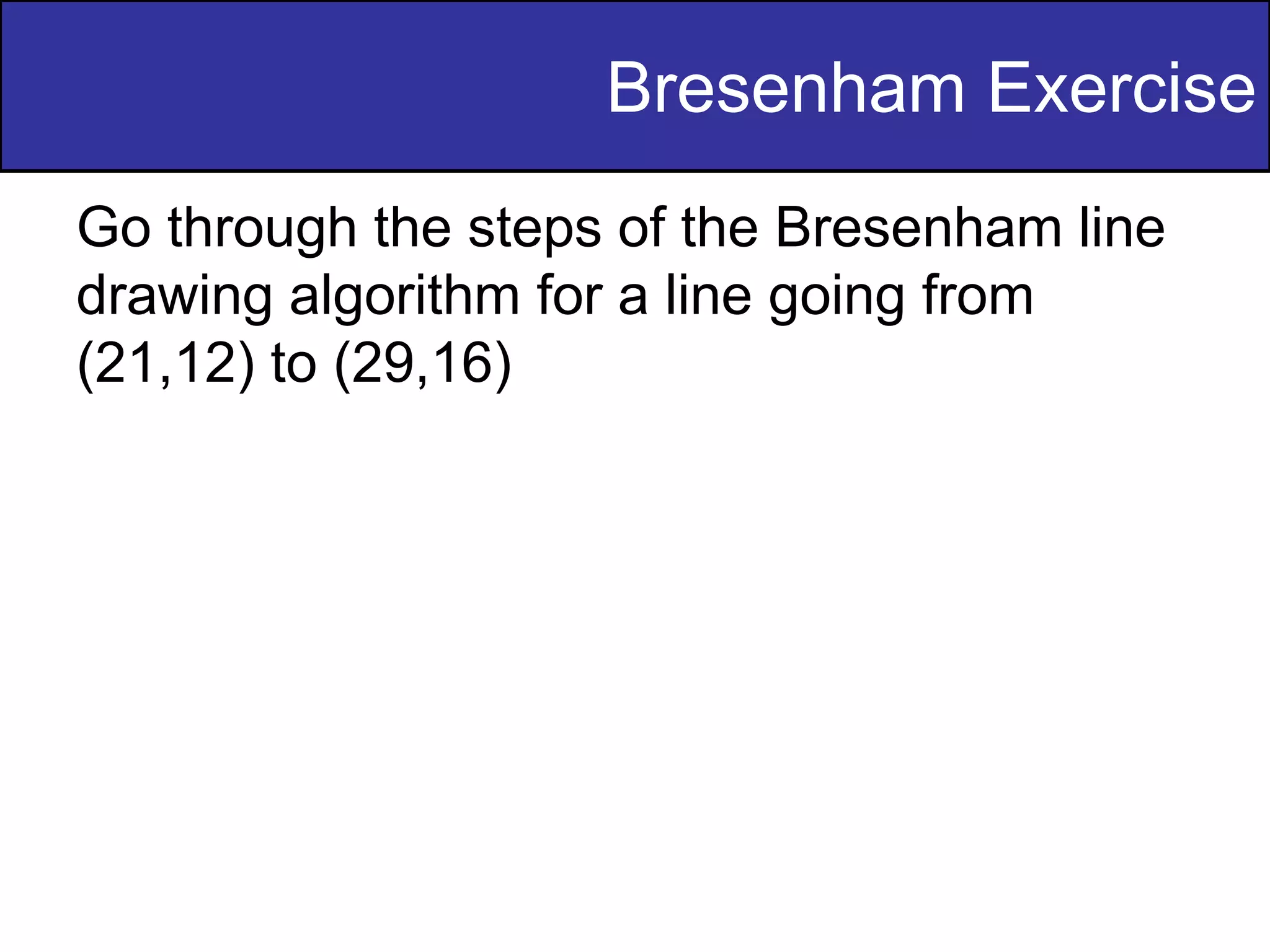Lecture-4-Scan_Conversion_Bresenhams_Algorithm.ppt