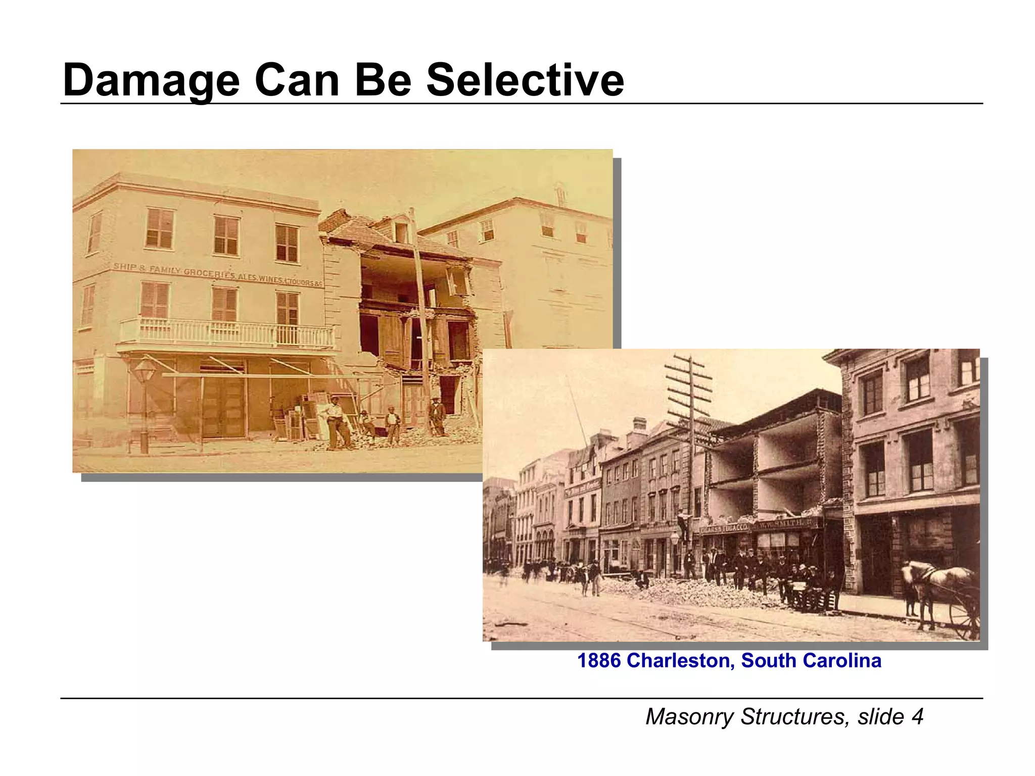 Damage Can Be Selective 1886 Charleston, South Carolina 