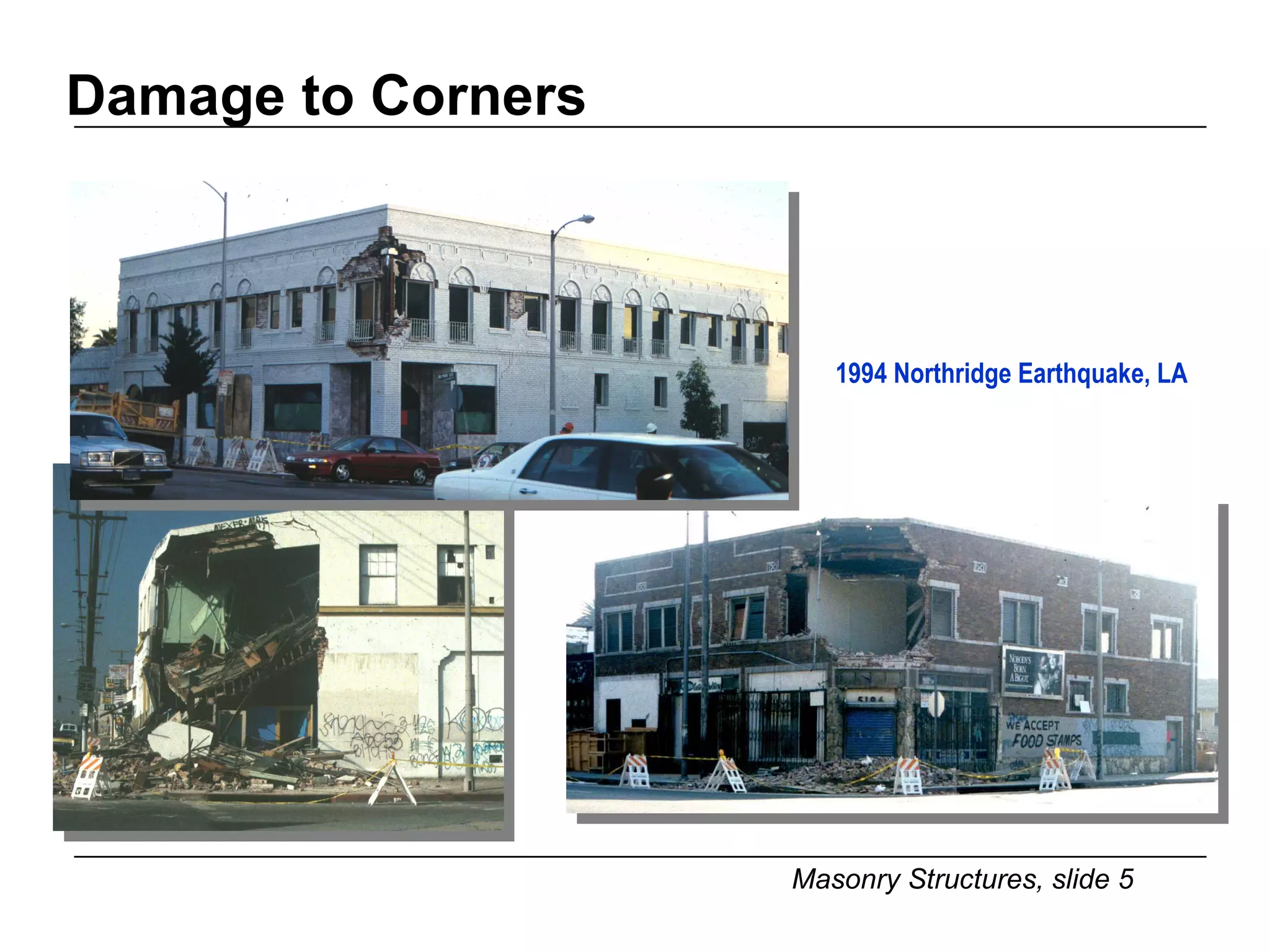 Damage to Corners 1994 Northridge Earthquake, LA 