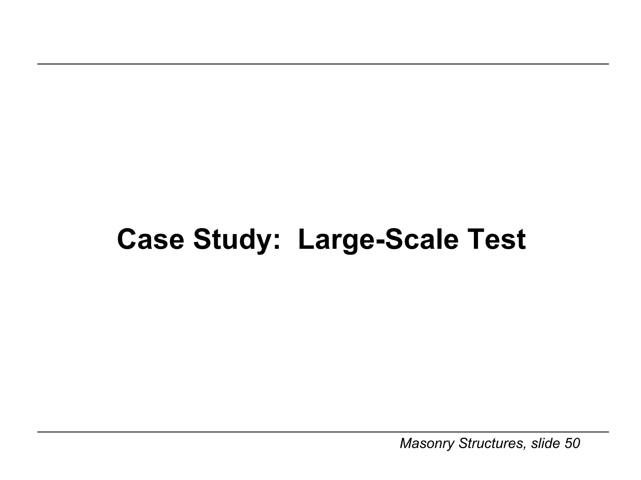 Case Study:  Large-Scale Test 