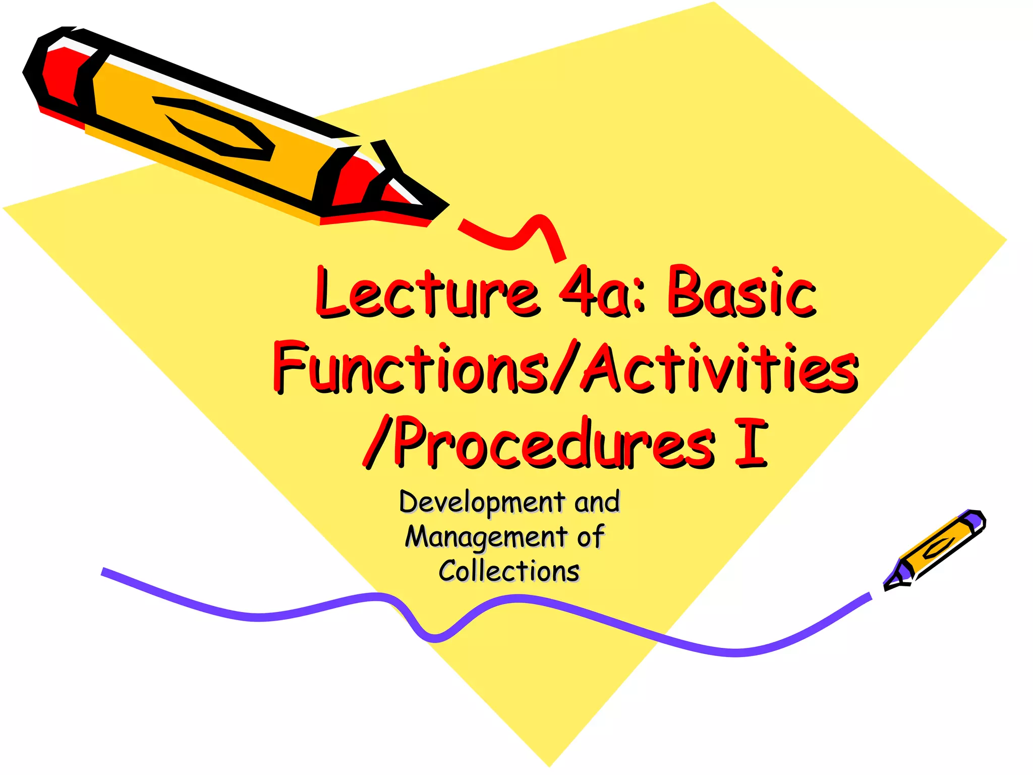 Lecture 4a: Basic Functions/Activities/ Procedures | PPT