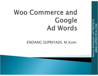Lecture 5-woocommerce and  google adwords