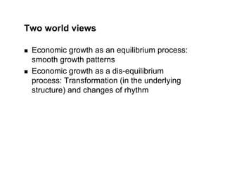 Lecture 6 - Economic growth: an evolutionary view