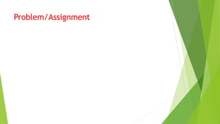 Problem/Assignment
 