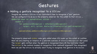 CS193p

Fall 2017-18
Adding a gesture recognizer to a UIView
Imagine we wanted a UIView in our Controller’s View to recogn...