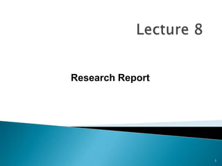 Research Report

1

 