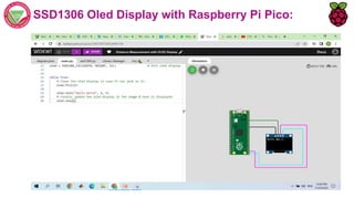 SSD1306 Oled Display with Raspberry Pi Pico:
 