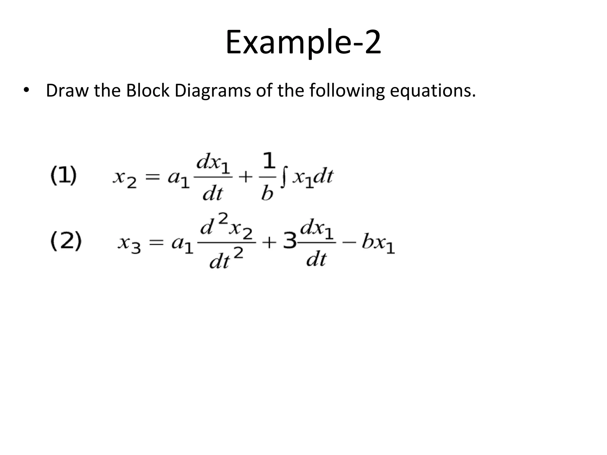 Example-2
• Draw the Block Diagrams of the following equations.
 