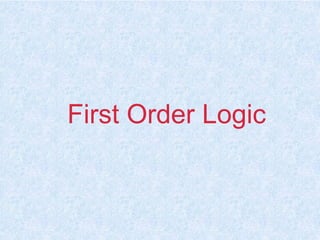 60
First Order Logic
 