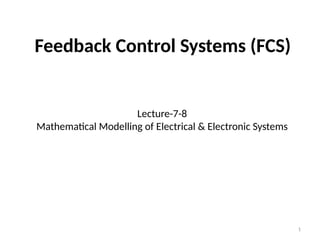 lecture-7-8_modelling_of_electrical__electronic_systems.pptx