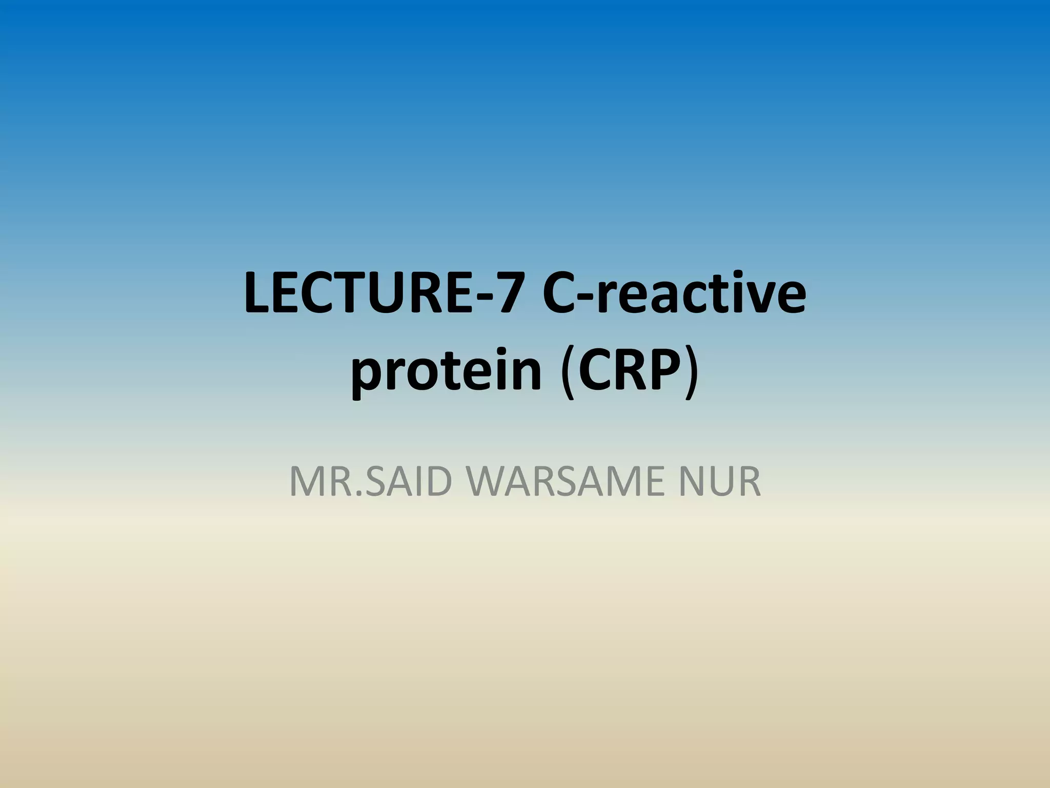 Lecture 7-c-reactive protein | PPTX