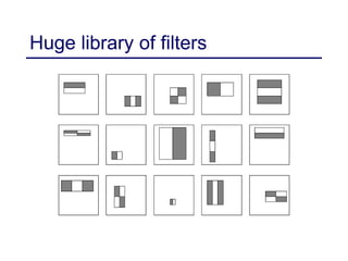 Huge library of filters
 